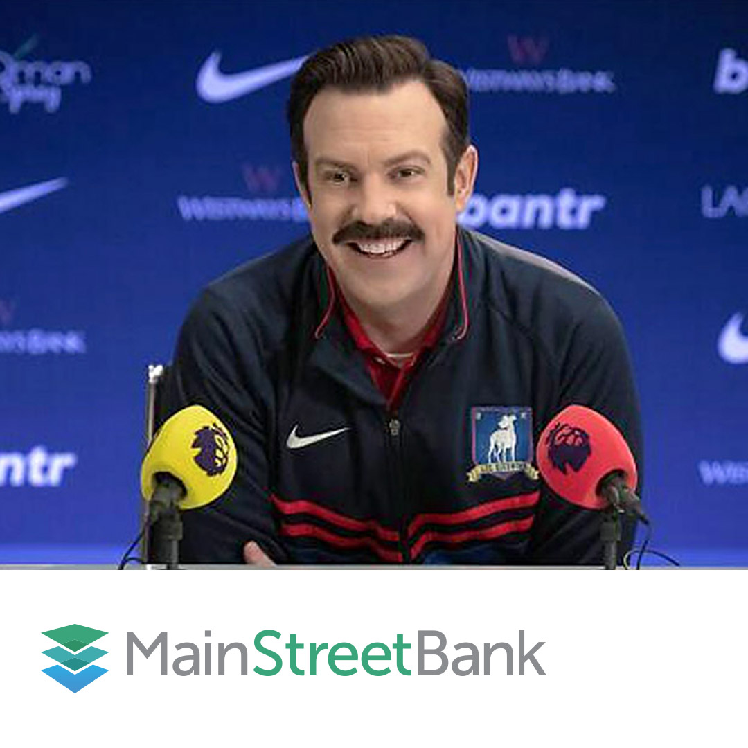 Bank Executives Learn From Ted Lasso MainStreet Bank